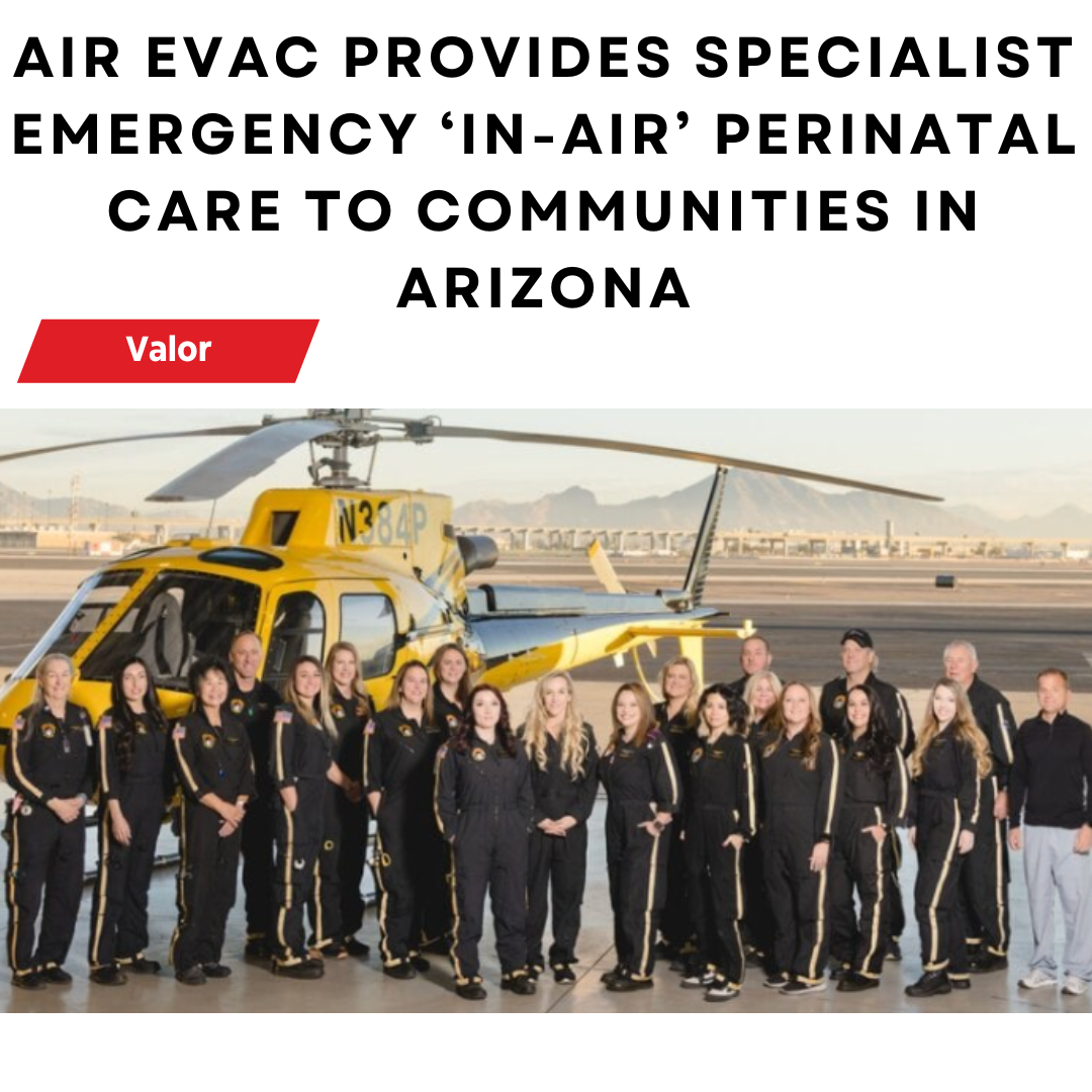 https://verticalmag.com/press-releases/air-evac-provides-specialist-emergency-in-air-perinatal-care-to-communities-in-arizona/